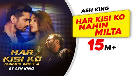 Har Kisi Ko Nahin Milta | Ash King | New Video Song | Latest Hindi song | Times Music - YouTube