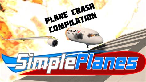 Plane Crash Compilation Vol.14 - new crashes! (SimplePlanes) - YouTube