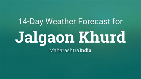 Jalgaon Khurd, Maharashtra, India 14 day weather forecast