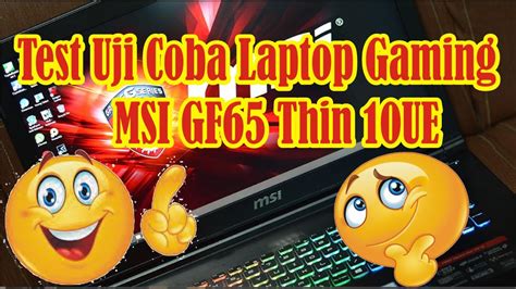 🔴 Test Uji Speed Laptop Gaming MSI GF65 Thin 10UE || Konten 18 Bahasa #TutorialLaptopComputer ...