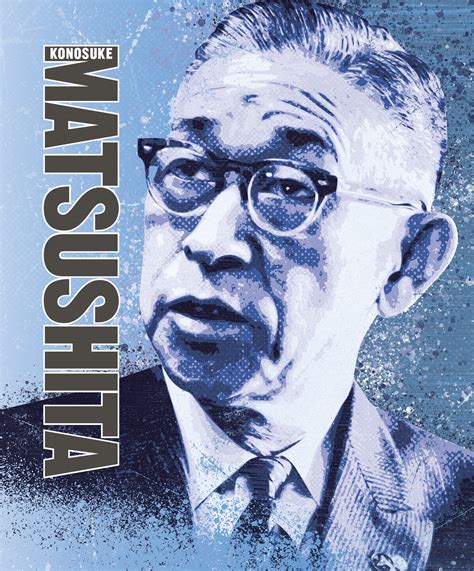 Konosuke Matsushita - Entrepreneurs Who Changed History [Book]