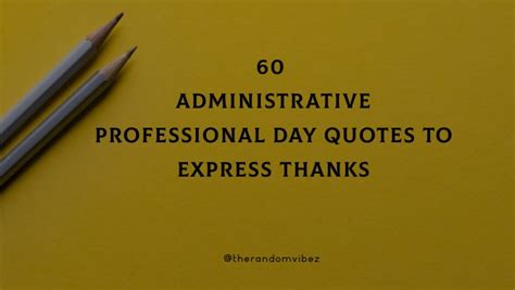 60 Administrative Professional Day Quotes To Express Thanks