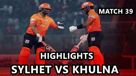 BPL 2023 MATCH 39 HIGHLIGHTS SYLHET STRIKERS VS KHULNA TIGERS ...