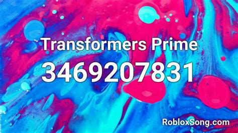 Transformers Prime Roblox ID - Roblox music codes