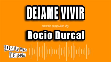 Rocio Durcal - Dejame Vivir (Versión Karaoke) - YouTube