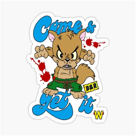 "COME AND GET IT" Sticker for Sale by wacko41 | Redbubble