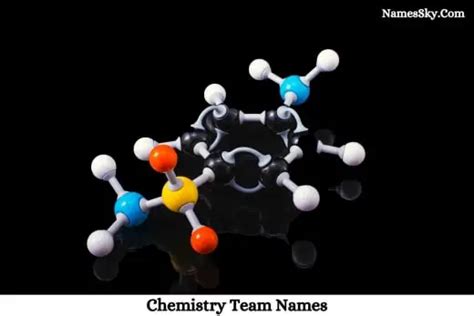 Chemistry Team Names: 205+ Best Names For Chemistry Group & Team