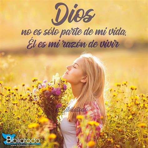 Dios no es parte de mi vida. Él es mi razón de vivir - IMAGENES CRISTIANAS