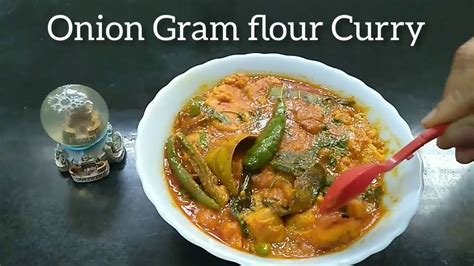 Onion Gram flour Curry, Bengali style Chickpeas Curry, Simple & tasty Onion Besan Curry - YouTube