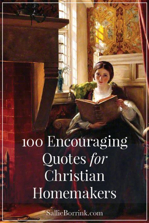 100 Encouraging Quotes For Christian Homemakers | Sallie Borrink