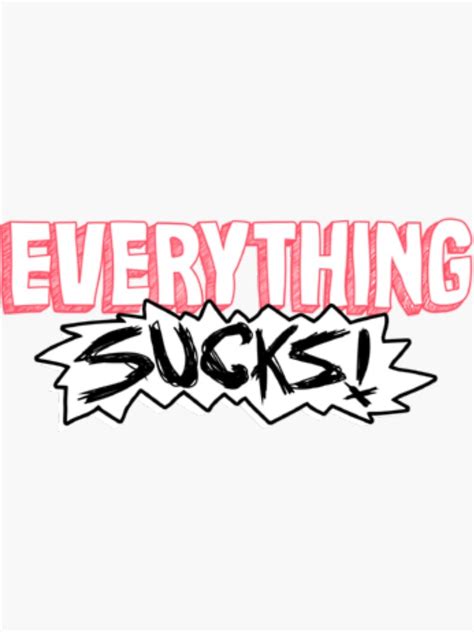 "Everything Sucks : Netflix" Sticker for Sale by bwayanna | Redbubble