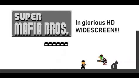 Super Mafia Bros in HD Widescreen - YouTube