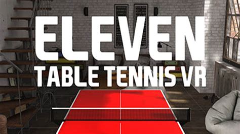 Eleven: Table Tennis VR Free Download » SteamUnlocked