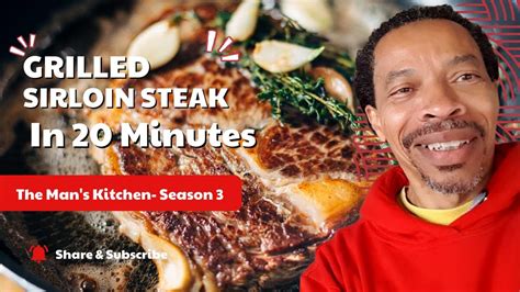 Sirloin Steak | The Man's Kitchen - YouTube