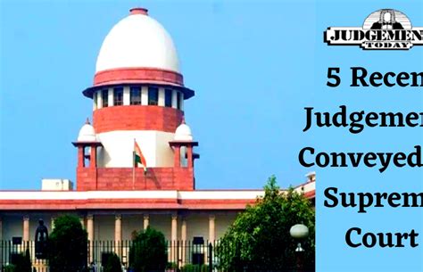 5 Recent Judgements Conveyed By Supreme Court - Kreately