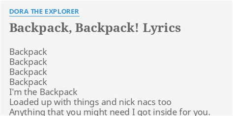 "BACKPACK, BACKPACK!" LYRICS by DORA THE EXPLORER: Backpack Backpack ...