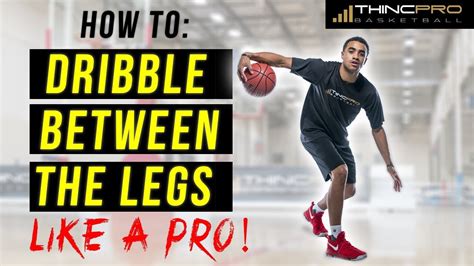 How to: Dribble a Basketball BETWEEN THE LEGS for Beginners!!! (Step By ...