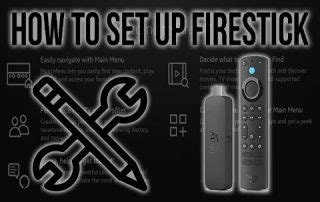 How to Set Up Firestick or Fire TV in 2022 - Complete Beginner's Guide