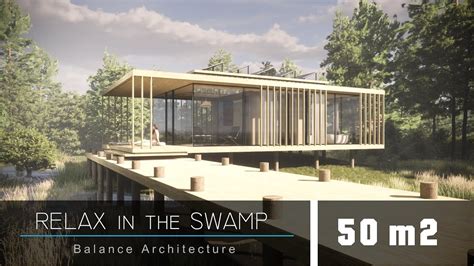 RELAX in the SWAMP / MODERN HOUSE / SIMPLE DESIGN / 50 m2 / One bedroom. Economic house. - YouTube