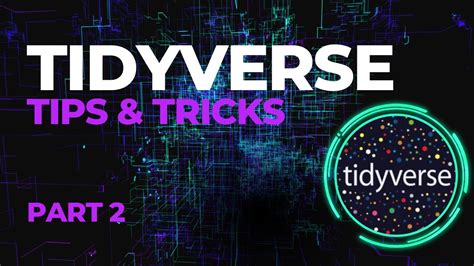 Tidyverse Tips & Tricks Part 2 - YouTube