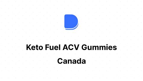 Keto Fuel ACV Gummies Canada