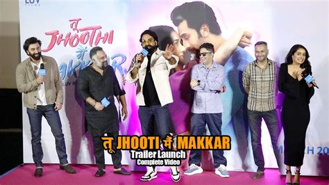 तू jhooti मैं Makkar Trailer Launch By Bassi Anubhav Singh | Ranbir, Shraddha| Part 2|Complete ...