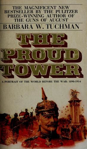 The proud tower by Barbara Tuchman | Open Library