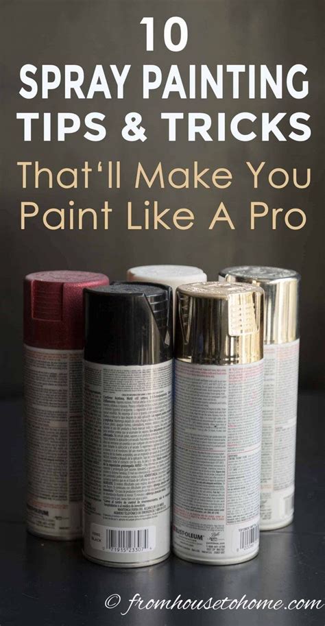 10 Spray Painting Tips And Tricks For Creating A Smooth Finish - From House To Home | Spray ...