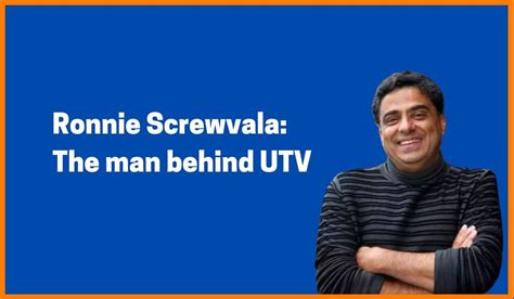 Ronnie Screwvala: The man behind UTV