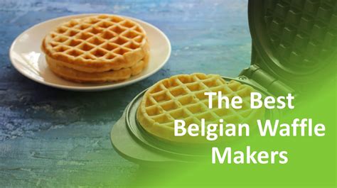 Best Belgian Waffle Maker Reviews For Home and Commercial Use