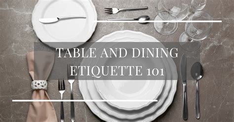 Table and Dining Etiquette 101