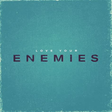 "Love Your Enemies 01" by Jim LePage. Love Your Enemies, Enemy ...