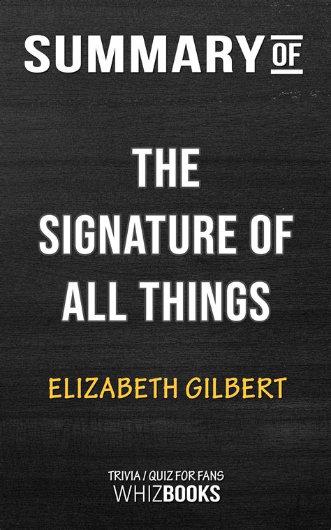 Summary of The Signature of All Things: A Novel by Elizabeth Gilbert ...