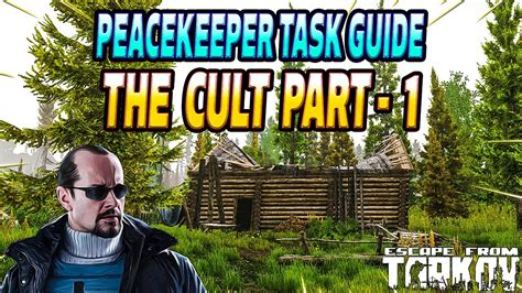 The Cult Part 1 - Peacekeeper Task Guide - Escape From Tarkov - YouTube