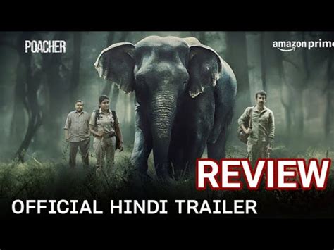 "Poacher Trailer Review: A Gripping Look at Wildlife Conservation || By Movie Minds Hub # ...