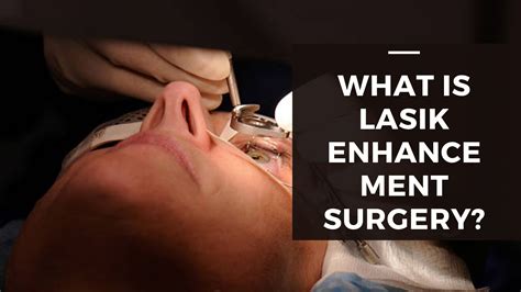 What is Lasik enhancement surgery? - ratanjyotinetralaya.com