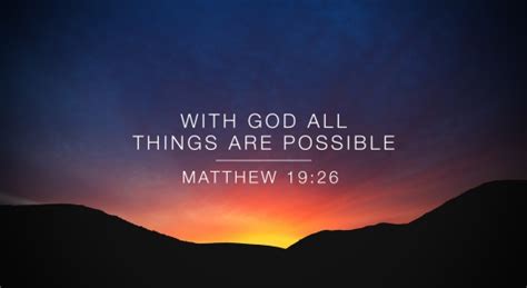 GO YE! “WITH GOD, ALL THINGS ARE POSSIBLE.”