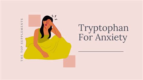 Tryptophan for Anxiety | Tryptophan Supplements | Tryptophan Benefits ...