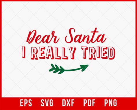 Dear Santa I Really Tried Christmas SVG File | Creative Design Maker ...