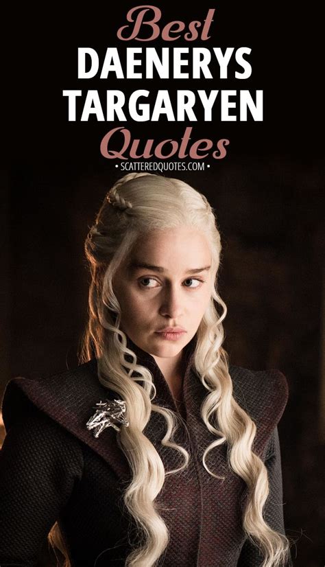 70+ Best 'Daenerys Targaryen' Quotes | Scattered Quotes | Daenerys ...