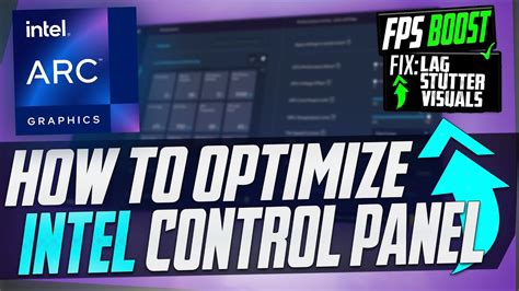 🔧 How to Optimize INTEL ARC Control Panel For GAMING & Performance The Ultimate GUIDE 2023 - YouTube