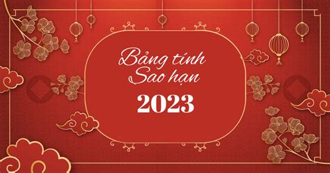 Bảng tính sao hạn năm 2023 chi tiết từng tuổi chính xác nhất - EU-Vietnam Business Network (EVBN)