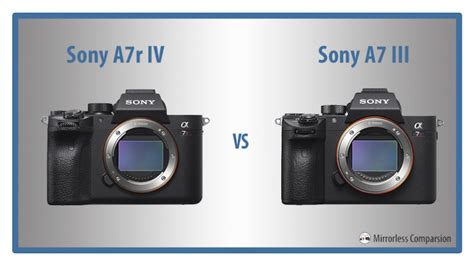 Sony A7R IV vs A7 III – The 10 main differences