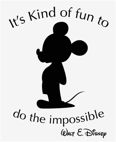 it is kind of fun to do the impossible, mickey mouse quotes - Dump A Day