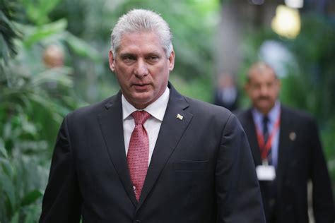 Diaz Canel - Diaz Canel Underscores Global Rejection Of Us Policy On Cuba : It's legitimate to ...