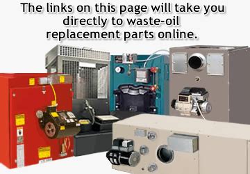 Waste Oil-Fired Equipment Parts Online | OEM | Compatible