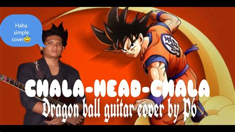 Dragon ball Z theme song-Guitar cover by P6 (head-challa) - YouTube