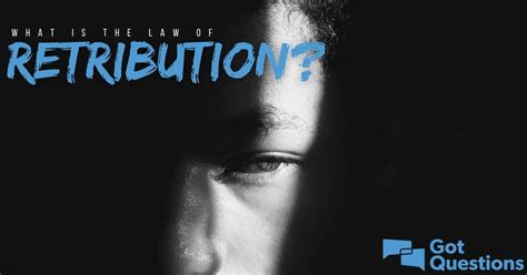 What is the law of retribution? | GotQuestions.org