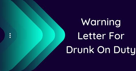 Warning Letter For Drunk On Duty (10 Samples)