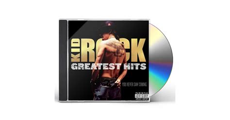 Kid Rock GREATEST HITS: YOU NEVER SAW COMING CD